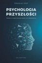 PSYCHOLOGIA PRZYSZŁOŚCI STANISLAV GROF