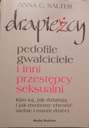 DRAPIEŻCY PEDOFILE GWALCICIELE Salter