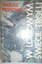 В ледяном мире троллей - Тадеуш Пиотровский