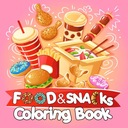 Publishing, qash Food & Snacks Coloring Book: Bold & Easy Designs for Both
