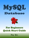 Яо, Рэй База данных MYSQL, для начинающих, Краткое руководство: ускоренный курс MySQL