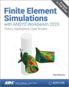 Finite Element Simulations with ANSYS Workbench 2023 HUEI-HUANG LEE