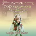 Dworek pod Malwami 2 - Францишка - Аудиокнига mp3