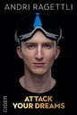 Атакуй свою мечту АНДРИ РАГЕТТЛИ