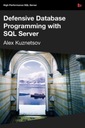 Защитное программирование баз данных с использованием SQL Server АЛЕКС КУЗНЕЦОВ