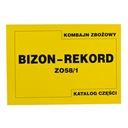 КАТАЛОГ ЗАПЧАСТЕЙ BIZON REKORD Z058 Z058 298 СТРАНИЦ