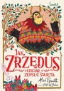 JAK ZRZĘDUS CHCIAŁ ZEPSUĆ ŚWIĘTA ALEX T. .. EBOOK
