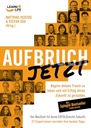 AUFBRUCH Beginn deinen Traum zu leben und mit Erfolg deine Zukunft zu