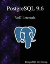 Группа разработки PostgreSQL PostgreSQL 9.6 Vol7: Внутреннее устройство