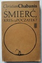 Чабанис - Смерть Конец или начало?