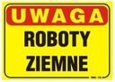 TABLICA 35*25CM UWAGA! ROBOTY ZIEMNE (1 SZT)