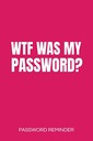 Lushy Notebooks, Kate WTF Was My Password? Password Reminder: Password Orga
