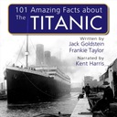 101 удивительный факт о Титанике АУДИОКНИГА