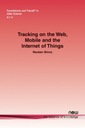 Tracking on the Web, Mobile and the Internet of Things REUBEN BINNS