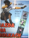 Jazda na rolkach. Podstawy - Cam Millar