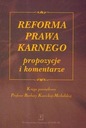 РЕФОРМА УГОЛОВНО-ПРАВОВОГО ПРАВА – ПРЕДЛОЖЕНИЯ И КОММЕНТАРИИ