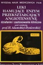 LEKI HAMUJĄCE ENZYM PRZEKSZTAŁCAJĄCY ANGIOTENSYNĘ
