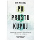 PO PROSTU KUPUJ - Nick Maggiulli, Michał Szafrański