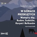 W GÓRACH PRZEKLĘTYCH. WAMPIRY ALP...AUDIOBOOK BARTŁOMIEJ GRZEGORZ SALA
