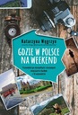 GDZIE W POLSCE NA WEEKEND Katarzyna Węgrzyn