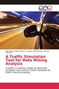 García R., Ricardo A Traffic Simulation Tool for Data Mining Analysis: A tr