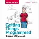 Getting Things Programmed. Droga do efektywności -