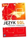 JĘZYK SQL. PRZYJAZNY PODRĘCZNIK W.3 LARRY ROCKOFF