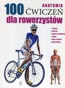 Анатомия. 100 упражнений для велосипедистов