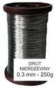 DRUT NIERDZEWNY do węzy i ramek 0,3 mm 250g