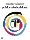 Школа польского плаката Здзислава Шуберта