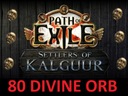 x80 DIVINE ORB Path of Exile: Settlers of Kalguur ORBY NOWA LIGA POE