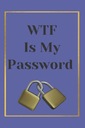 Журналы, maha WTF Is My Password , Журнал паролей: журнал для пароля