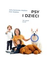 PSY I DZIECI. JAK UGRYŹĆ TEMAT PIOTR WOJTKÓW, ZOFIA ZANIEWSKA-WOJTKÓW