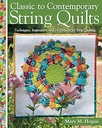 Classic to Contemporary String Quilts: