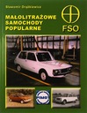 MALOLITRAZOWE COCHE POPULARNE FSO - SLAWOMIR DRAZKIEWICZ [KSIAZKA] 