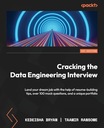 Bryan, Kedeisha Cracking the Data Engineering Interview: Land your dream jo
