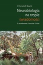 NEUROBIOLOGIA NA TROPIE ŚWIADOMOŚCI KOCH CHRISTOF