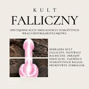 KULT FALLICZNY. OPIS TAJEMNIC KULTU SEKSUALNOŚCI U STAROŻYTNYC.. AUDIOBOOK