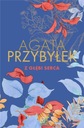 ОТ ГЛУБИНЫ СЕРДЦА, АГАТА ПШЕБЫЛЕК
