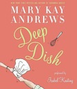 Deep Dish - Andrews, Mary Kay AUDIOBOOK