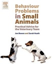 Behaviour Problems in Small Animals JOHN BOWEN