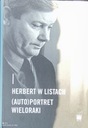 ГЕРБЕРТ В ПИСЬМАХ. (АВТО)НЕСКОЛЬКО ПОРТРЕТ