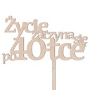 TOPPER NAPIS NA TORT ŻYCIE ZACZYNA SIĘ PO URODZINY