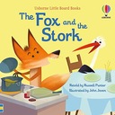 THE FOX AND THE STORK (LITTLE BOARD BOOKS) - Russe
