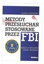 МЕТОДЫ ДОПРОСА, ИСПОЛЬЗУЕМЫЕ ФБР РАФАЛОМ КВАСИНСКИ