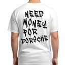 Pánske tričko pre mládež T-Shirt Need Money for Porsche PREMIUM Značka COOL.MONSTER