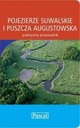 Praktyczny przewodnik - Pojezierze Suwals. PASCAL