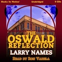Oswald Reflection - Names, Larry AUDIOBOOK