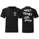 MÓDNE PÁNSKE TRIČKO NEED MONEY FOR BMW T-SHIRT BMW AKO DARČEK ROZ XL