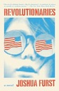 Revolutionaries by Joshua Furst